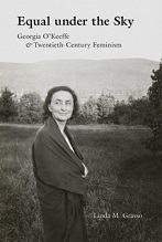 Equal Under the Sky: Georgia O'Keeffe and Twentieth-Century Feminism